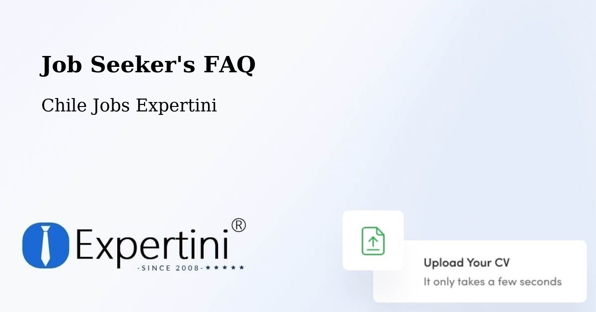 Job Seeker FAQ – Penco - Chile Jobs Expertini