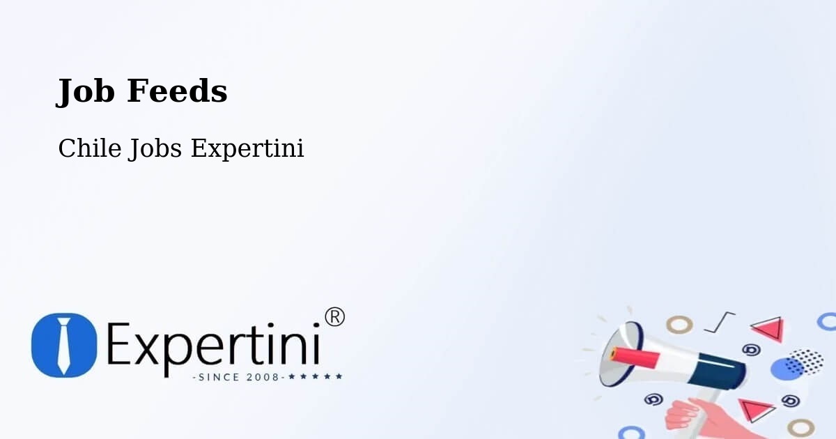 Job Listings Feed – Penco - Chile Jobs Expertini