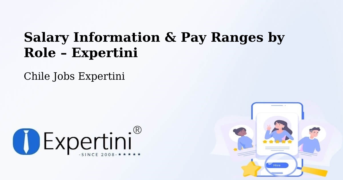 Salary Information & Pay Ranges – Penco - Penco, Chile Jobs Expertini