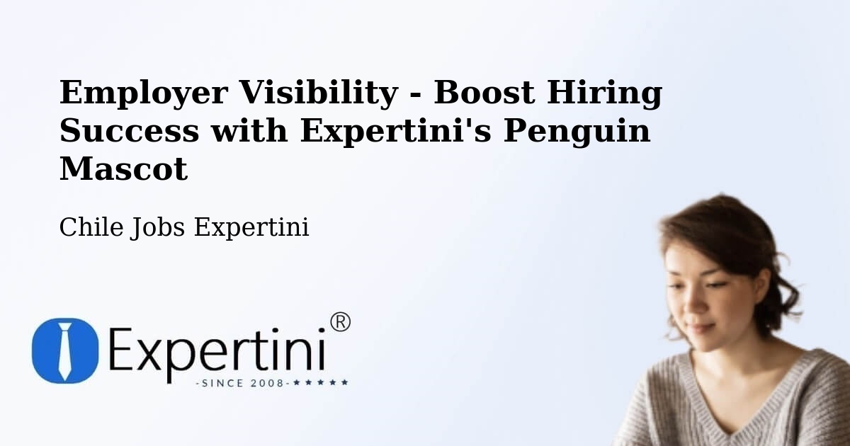 CV and Resume Visibility Optimization – Penco - Chile Jobs Expertini